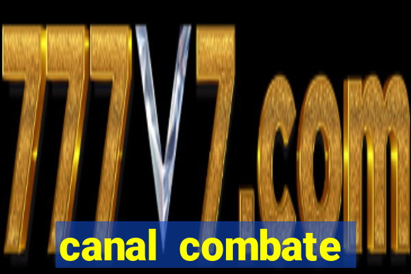 canal combate online ao vivo multicanais